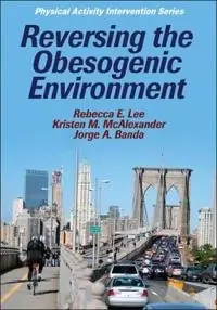 Reversing the obesogenic environment